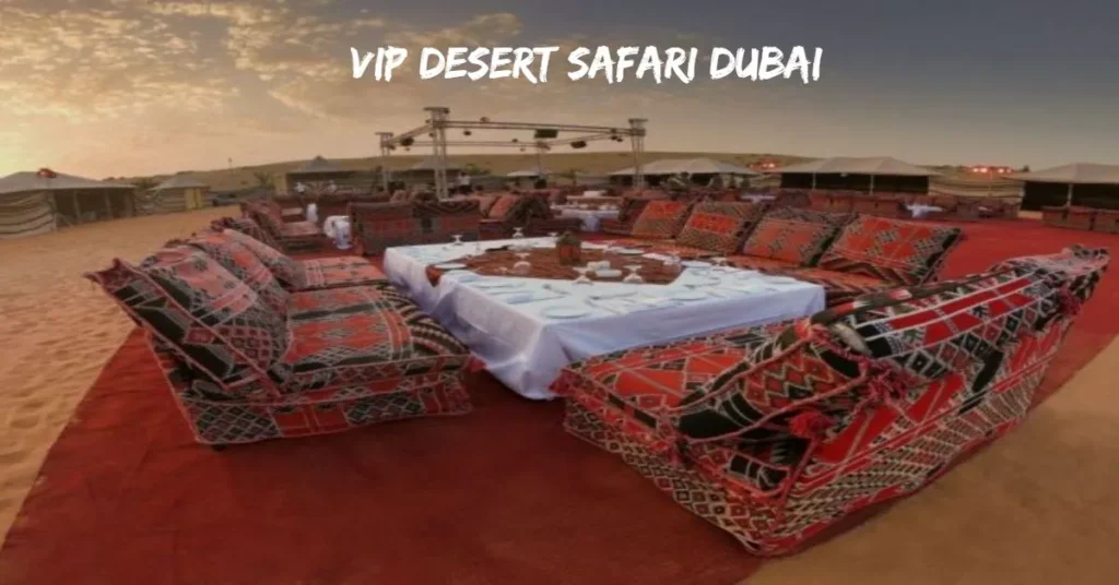 VIP Desert Safari Dubai