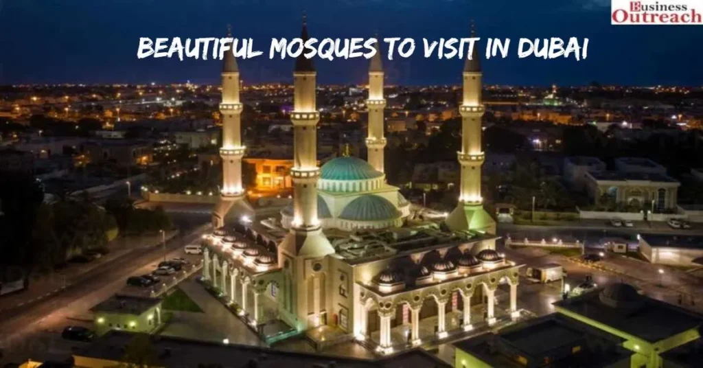 Beautiful Mosques to Visit in Dubai